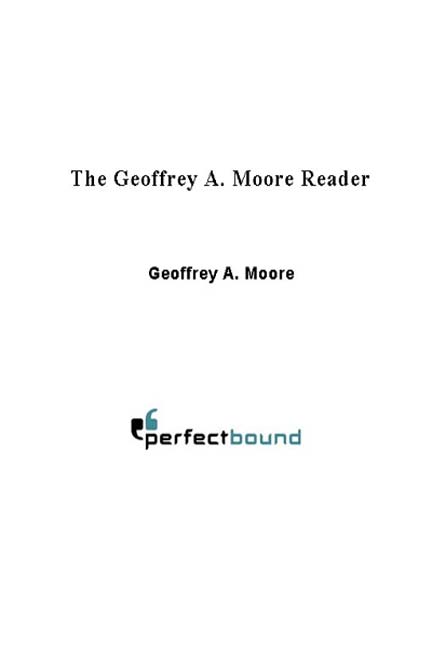 The Geoffrey A. Moore Reader